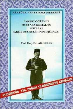 Askeri Öğrenci Mustafa Kemal’in Notları (Arşiv Belgelerinin Işığında)