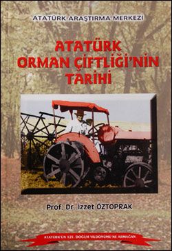 Atatürk Orman Çiftliği’nin Tarihi