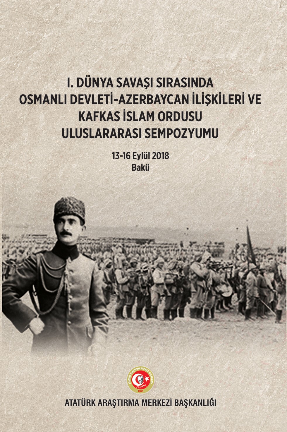 I. Dünya Savaşı Sırasında Osmanlı – Azerbaycan İlişkileri ve Kafkas İslam Ordusu