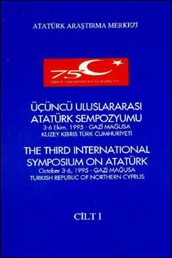 Üçüncü Uluslararası Atatürk Sempozyumu , Cilt 1