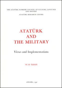 Atatürk and the Military Views and Implementations