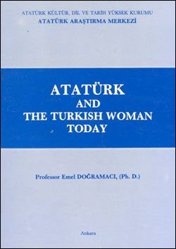 Atatürk and the Turkish Woman Today