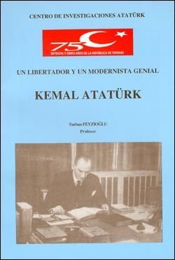Un libertador y un modernista Genial Kemal Atatürk
