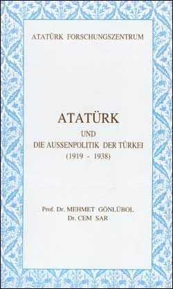 Atatürk und die Aussenpolitik der Türkei (1919 – 1938)