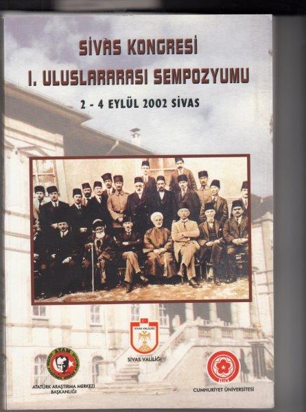 Sivas Kongresi I. Uluslararası Sempozyumu (2-4 Eylül 2002 – Sivas)