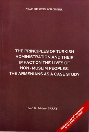 The Principles of Turkish Administration and Their Impact on The Lives of Non-Muslim Peoples the Armenians as a Case Study