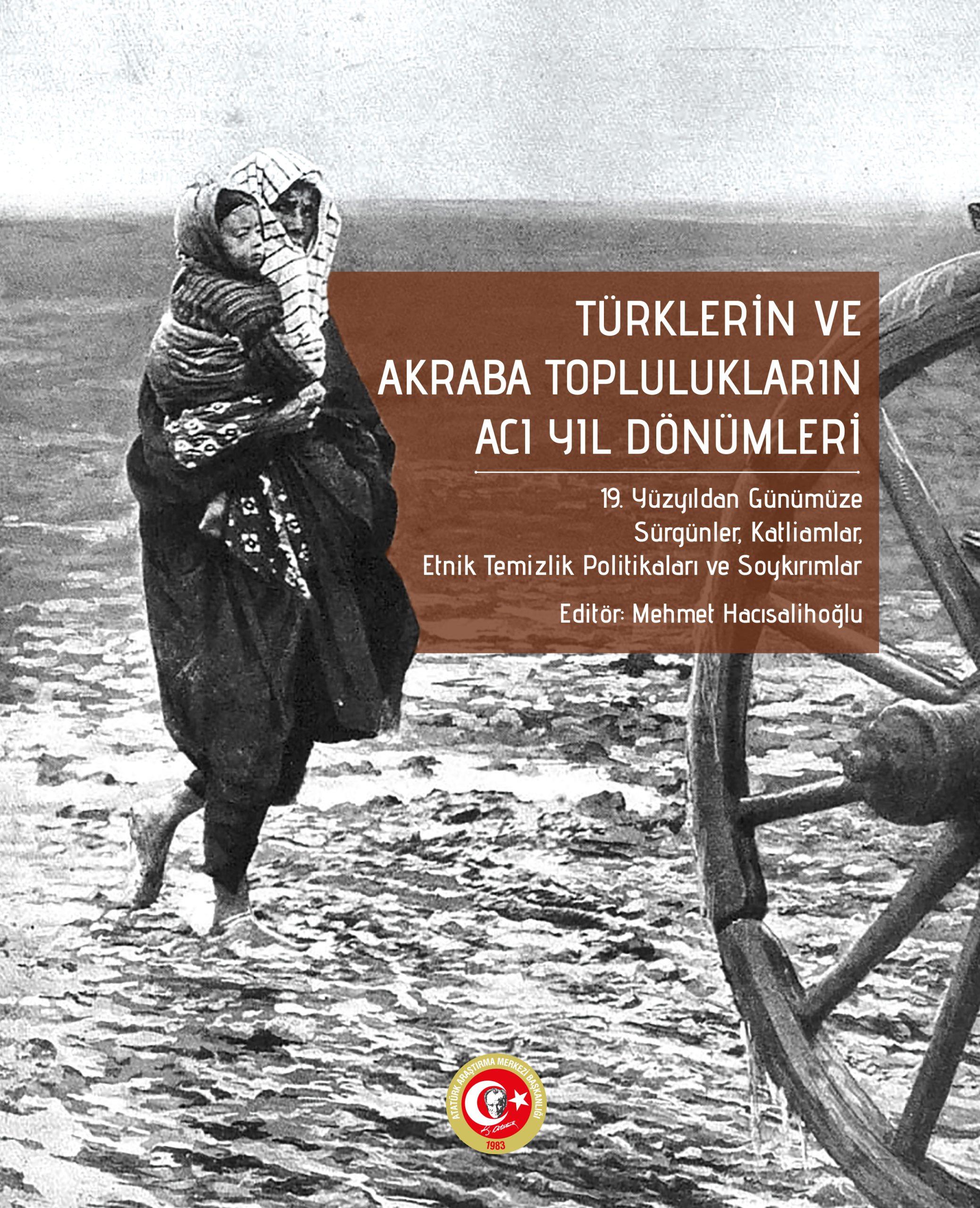 Türklerin ve Akraba Toplulukların Acı Yıl Dönümleri