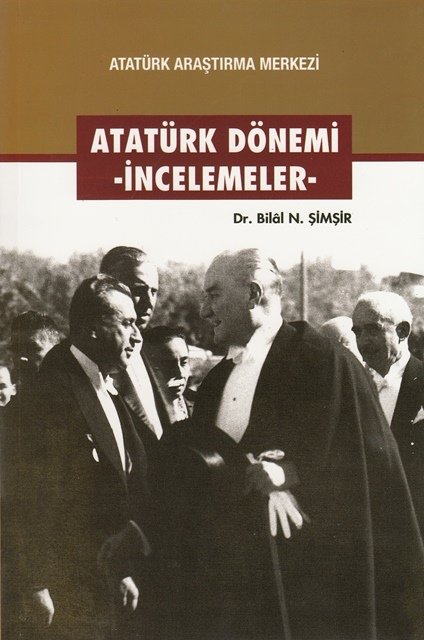 Atatürk Dönemi – İncelemeler –