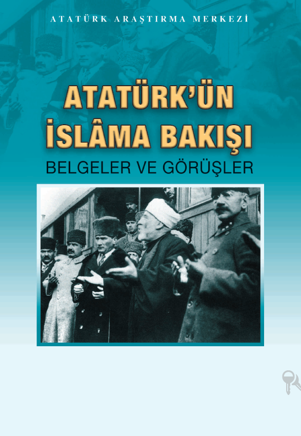 Atatürk’ün İslâma Bakışı