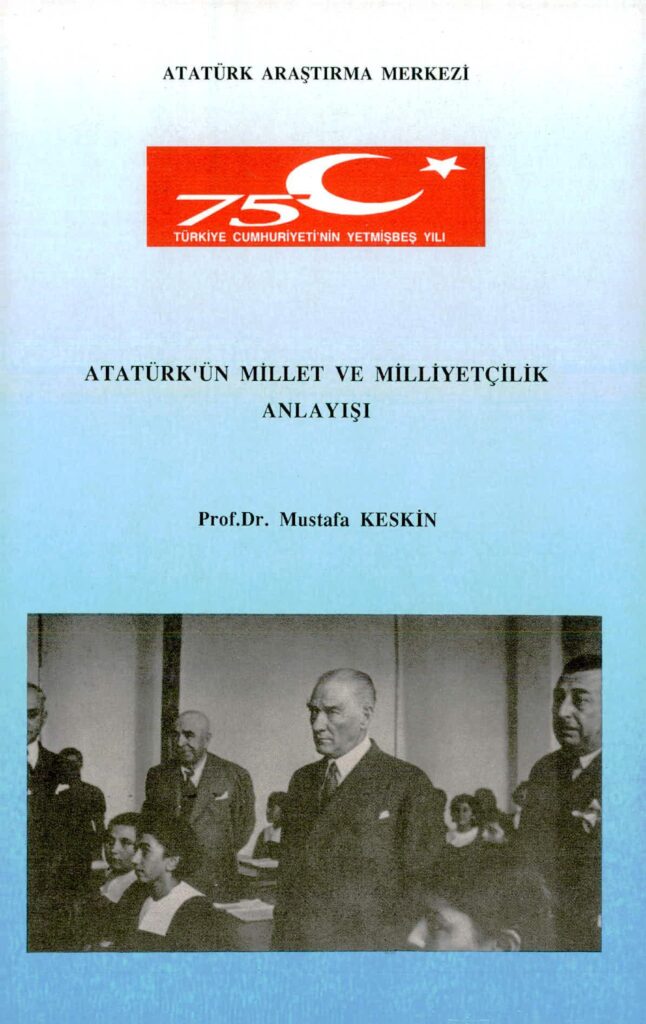 Atatürk’ün Millet ve Milliyetçilik Anlayışı