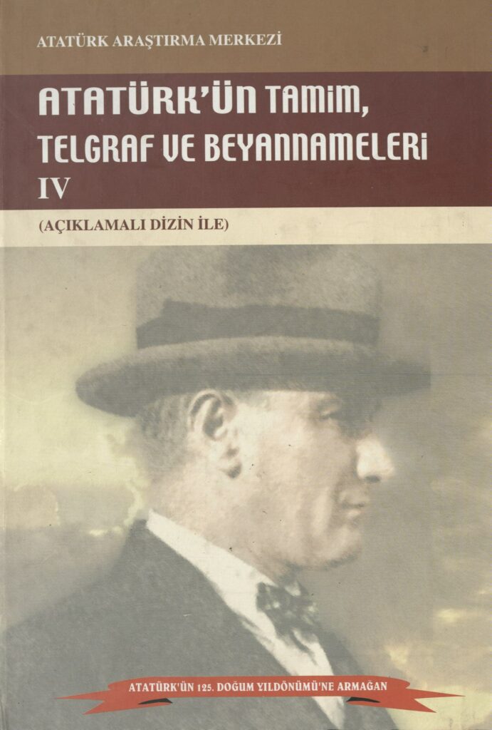 Atatürk’ün Tamim, Telgraf ve Beyannameleri IV