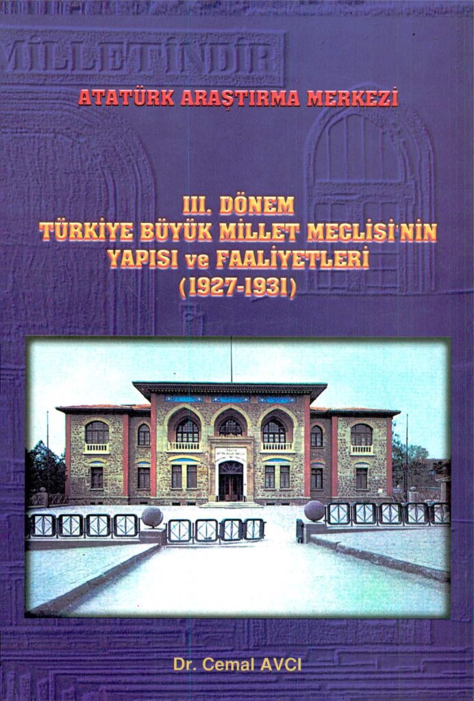 III. Dönem Türkiye Büyük Millet Meclisi’nin Yapısı ve Faaliyetleri (1927-1931)