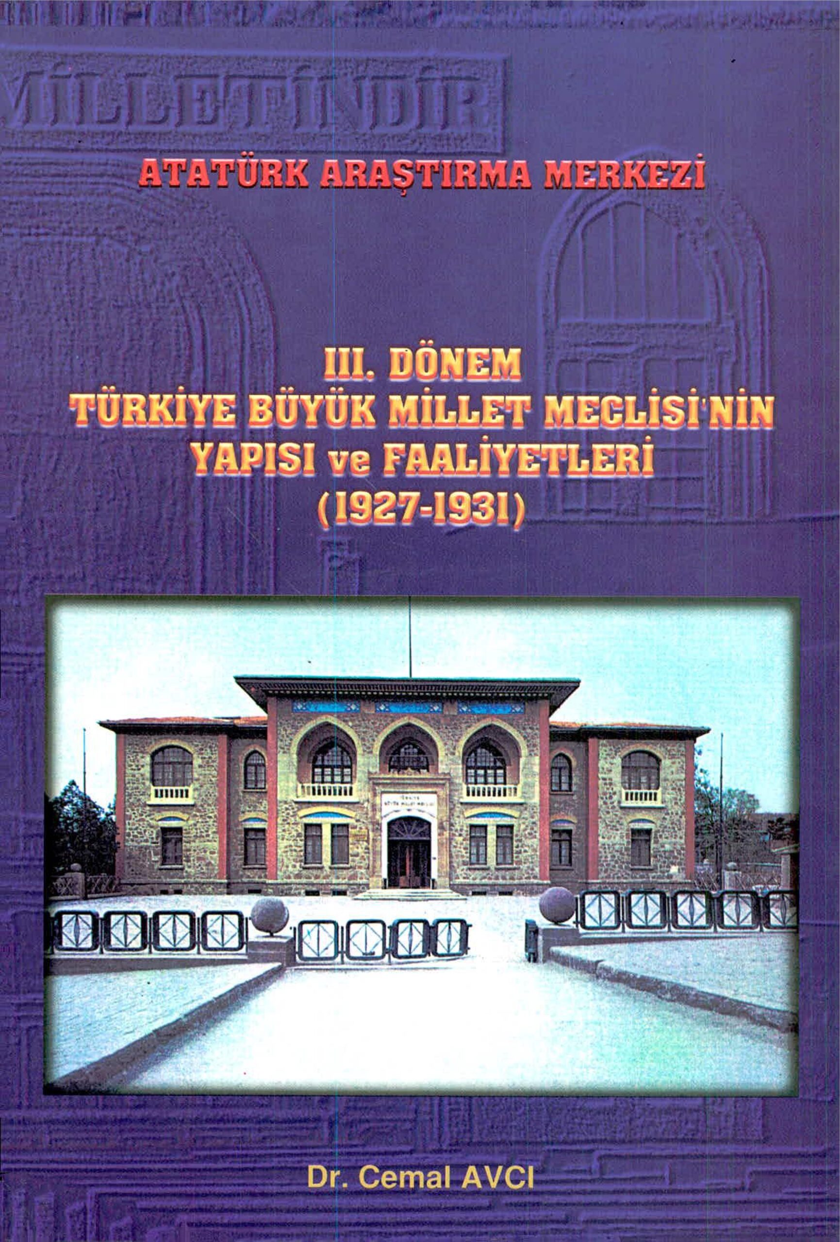 III. Dönem Türkiye Büyük Millet Meclisi’nin Yapısı ve Faaliyetleri (1927-1931)