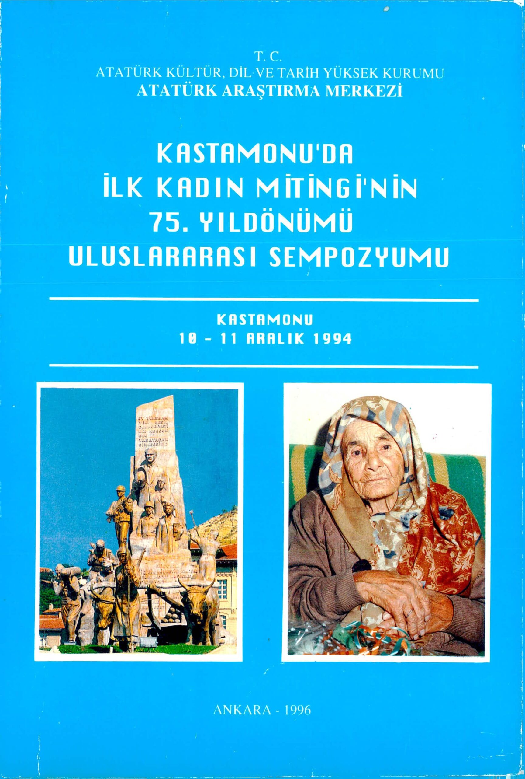 Kastamonu’da İlk Kadın Mitingi’nin 75. Yıldönümü Uluslararası Sempozyumu (10-11 Aralık 1994 – Kastamonu)