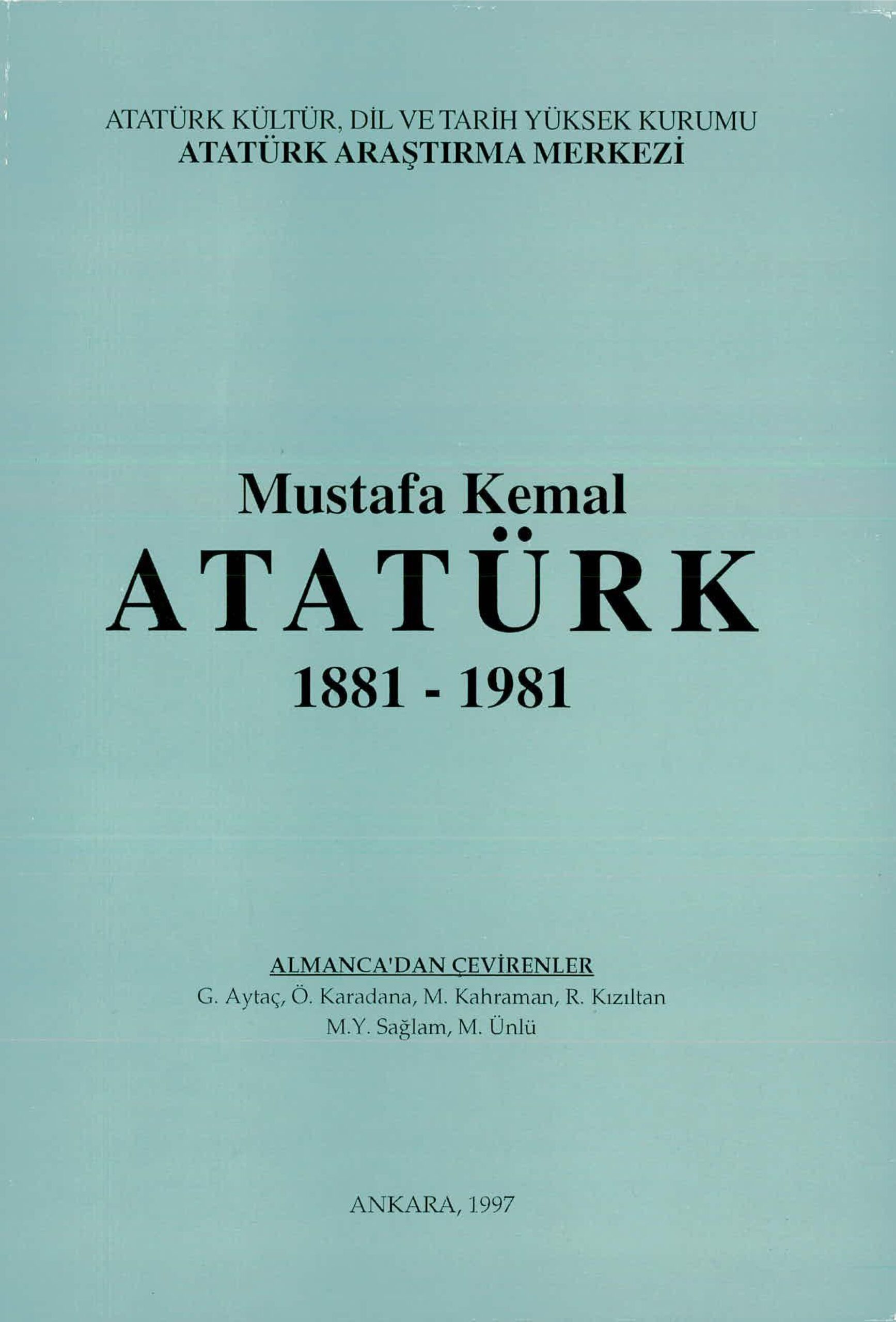 Mustafa Kemal Atatürk 1881-1981