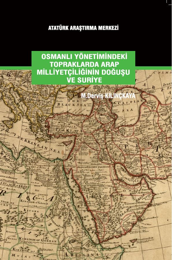 Osmanlı Yönetimindeki Topraklarda Arap Milliyetçiliğinin Doğuşu ve Suriye