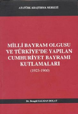 Milli Bayram Olgusu ve Türkiye’de Yapılan Cumhuriyet Bayramı Kutlamaları (1923-1960)