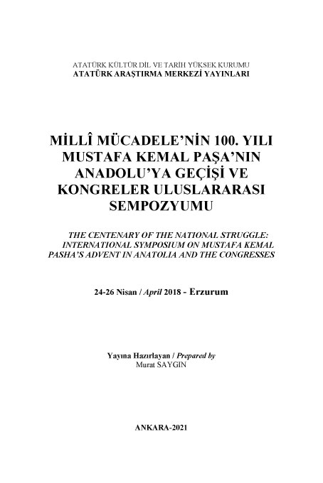 Milli Mücadele’nin 100.Yılı Mustafa Kemal Paşa’nın Anadolu’ya Geçişi ve Kongreler Sempozyumu