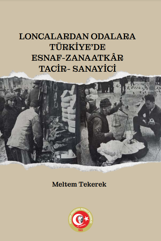 Loncalardan Odalara Türkiye’de Esnaf-Zanaatkâr Tacir – Sanayici