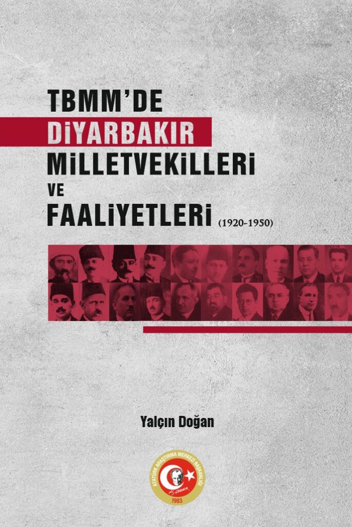 TBMM`DE DİYARBAKIR MİLLETVEKİLLERİ VE FAALİYETLERİ (1920-1950)