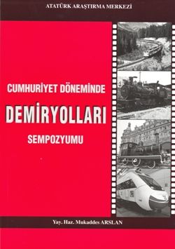 Cumhuriyet Döneminde Demiryolları Sempozyumu