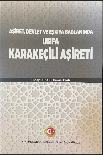 Aşiret, Devlet ve Eşkıya Bağlamında Urfa Karakeçili Aşireti