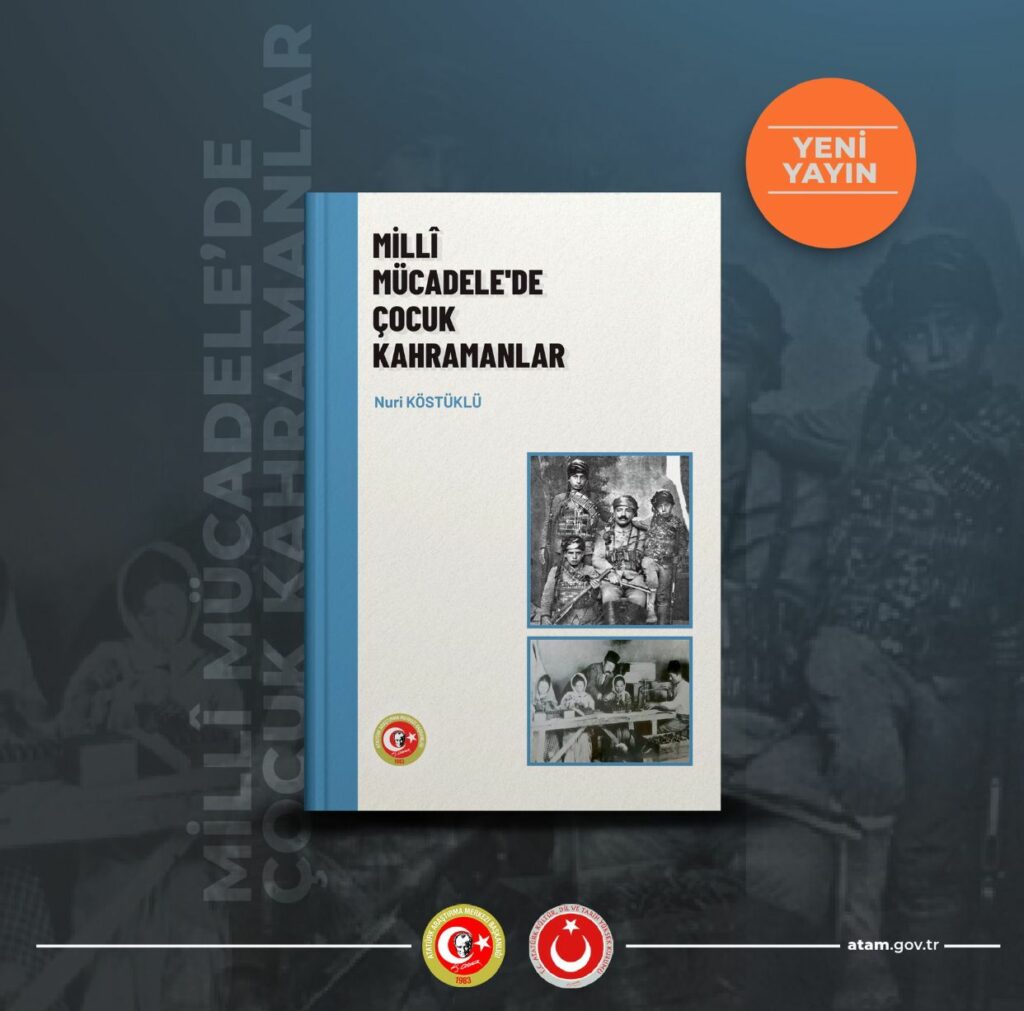 “Milli Mücadele’de Çocuk Kahramanlar” kitabı yayımlarımız arasında yerini almıştır