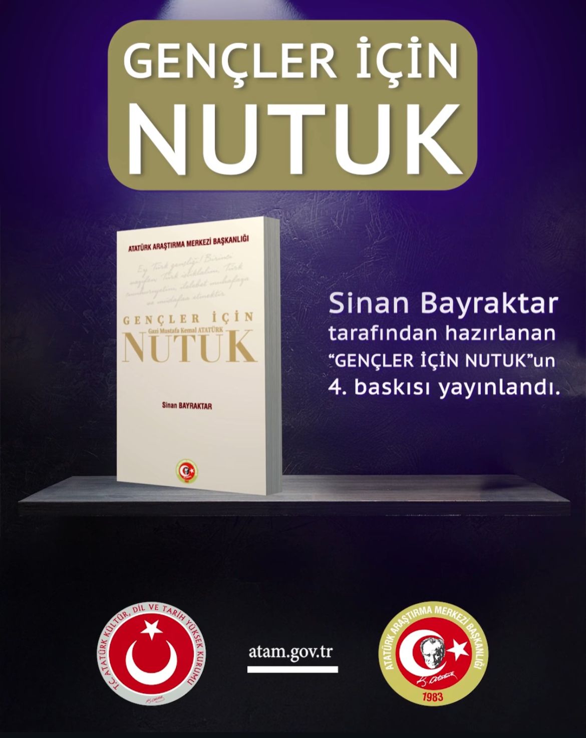 Sinan Bayraktar tarafından hazırlanan “Gençler İçin Nutuk”un 4. baskısı yayınlandı