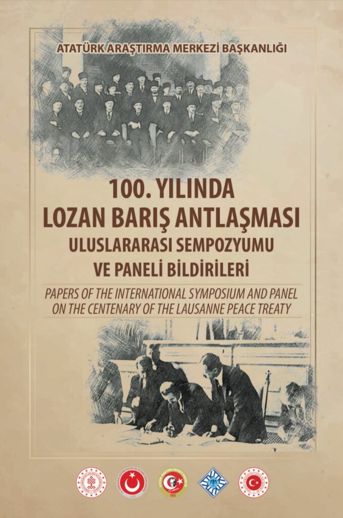 100. Yılında Lozan Barış Antlaşması Uluslararası Sempozyumu ve Paneli Bildirileri