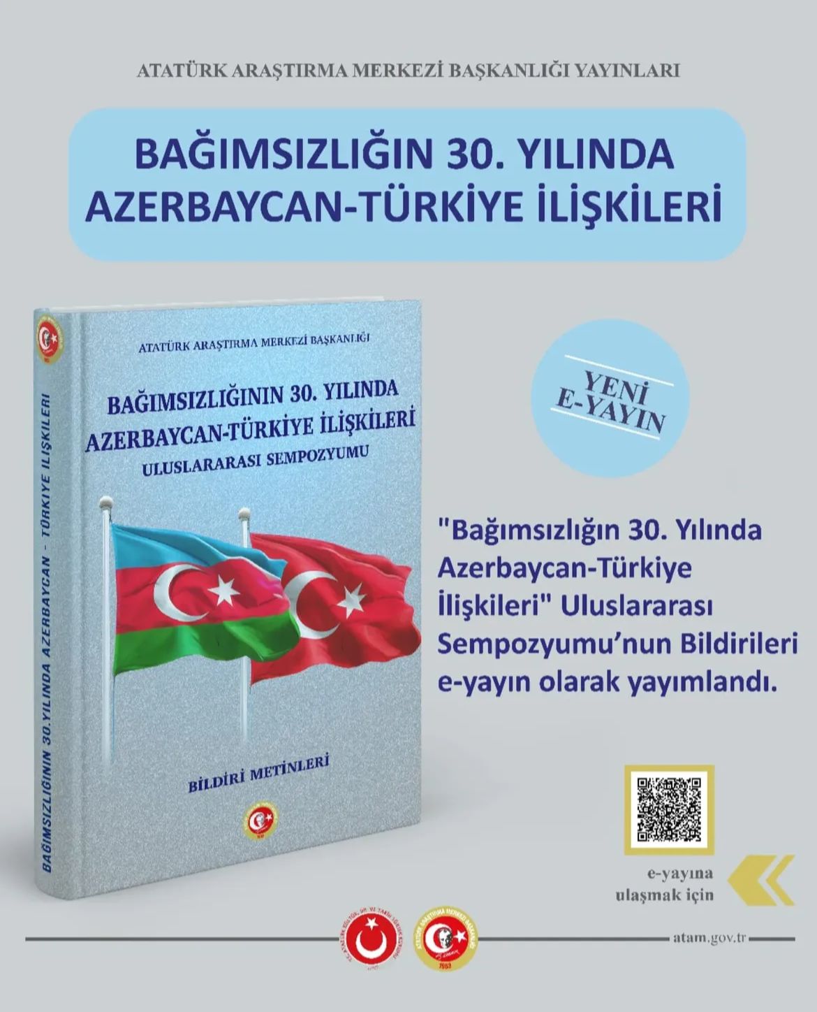 Bağımsızlığının 30. Yılında Azerbaycan-Türkiye İlişkileri Uluslararası Sempozyumu’nun Bildirileri E-yayın Olarak Yayımlandı