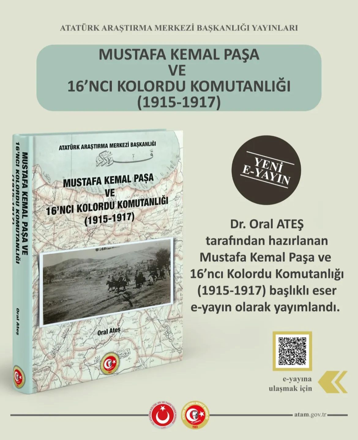 “Mustafa Kemal Paşa ve 16’ncı Kolordu Komutanlığı (1915-1917)” Başlıklı Eser E-yayın Olarak Yayımlandı