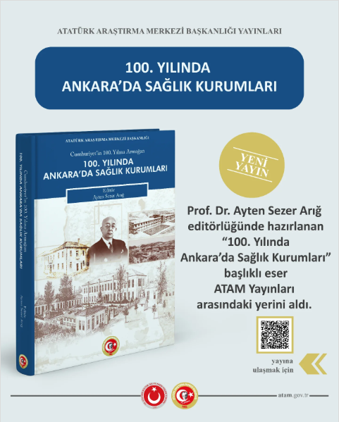 Prof. Dr. Ayten Sezer Arığ Editörlüğünde Hazırlanan “100. Yılında Ankara’da Sağlık Kurumları” Başlıklı Eser ATAM Yayınları Arasındaki Yerini Aldı