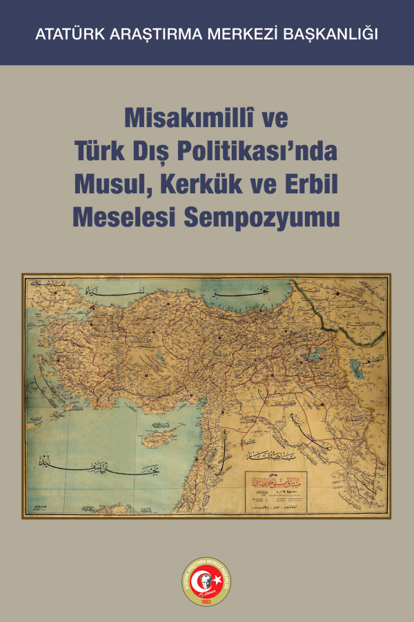 Misakımillî ve Türk Dış Politikası’nda Musul, Kerkük ve Erbil Meselesi Sempozyumu