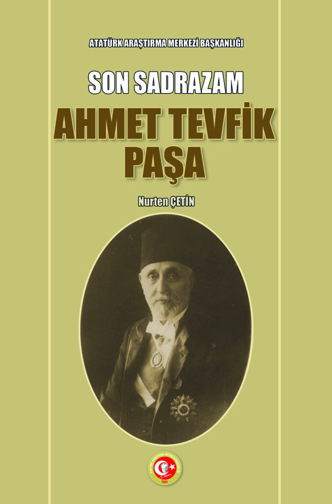 Son Sadrazam Ahmet Tevfik Paşa