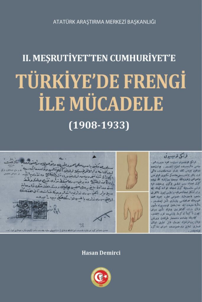 II. Meşrutiyet’ten Cumhuriyet’e Türkiye’de Frengi ile Mücadele (1908-1933)