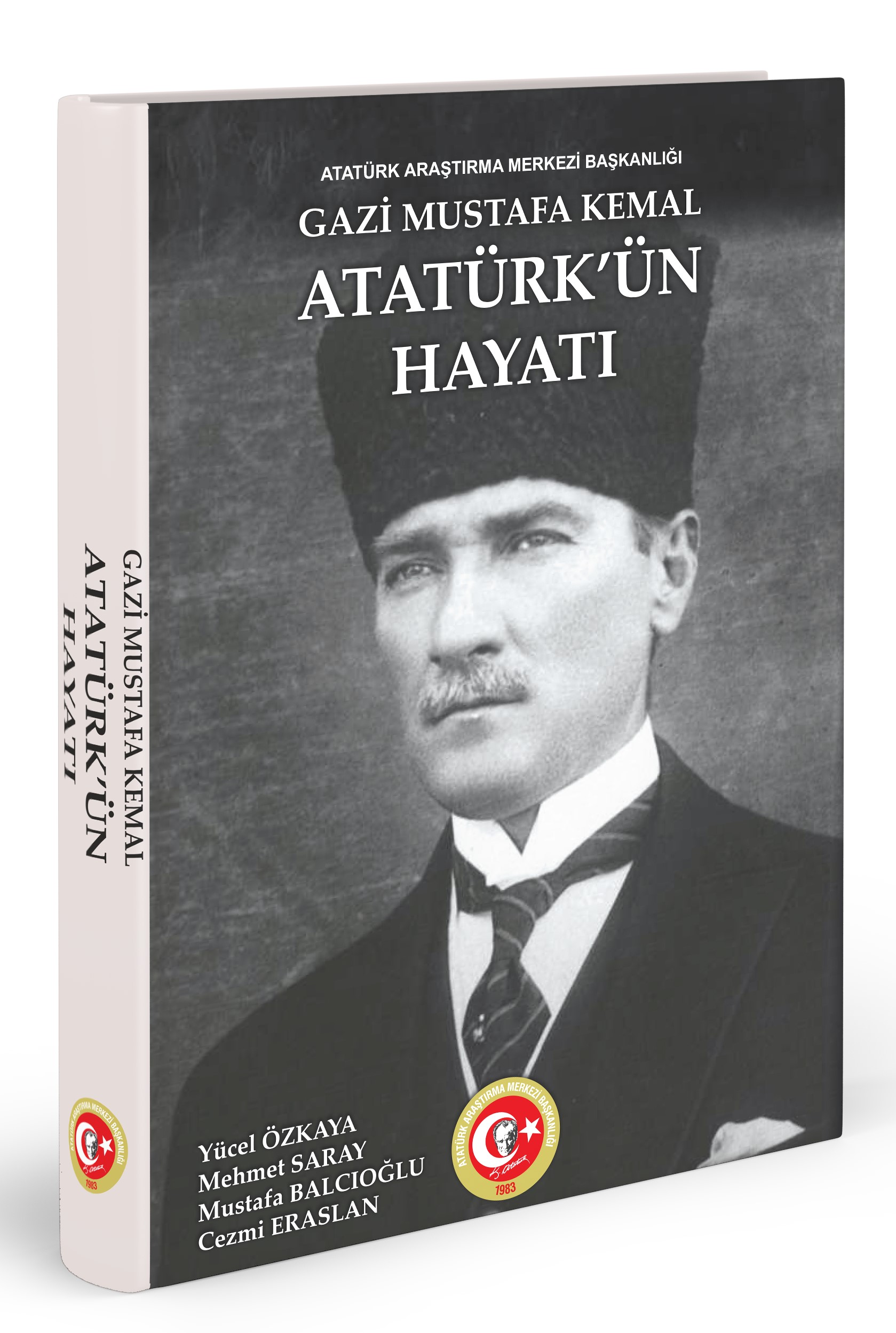 Gazi Mustafa Kemal Atatürk’ün Hayatı