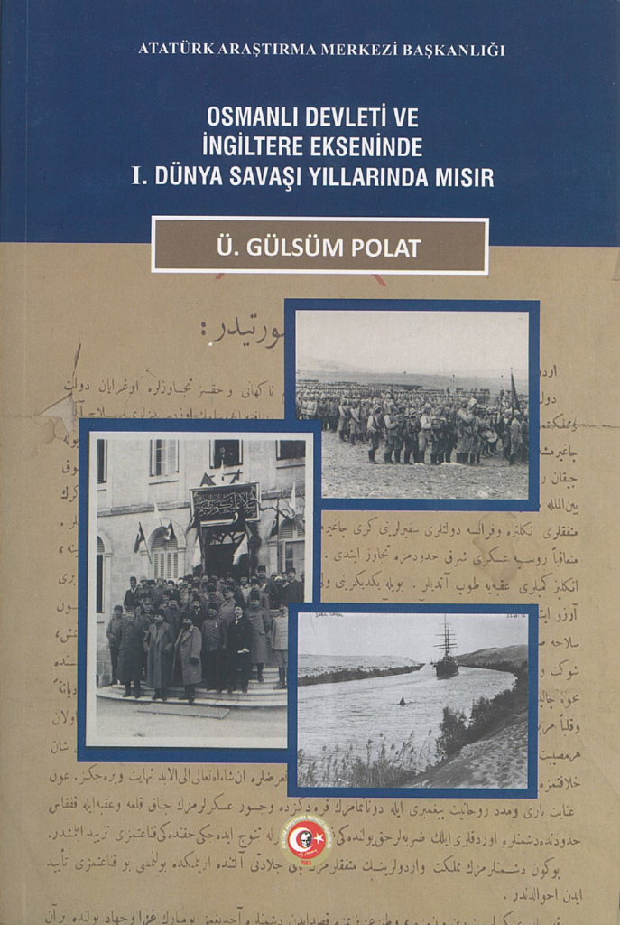 Osmanlı Devleti ve İngiltere Ekseninde I. Dünya Savaşı Yıllarında Mısır