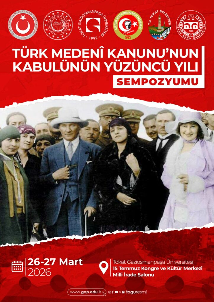 Tokat GOP Üniversitesi’nde ATAM İş Birliğiyle “Türk Medenî Kanunu’nun Kabulünün Yüzüncü Yılı Sempozyumu” Düzenleniyor