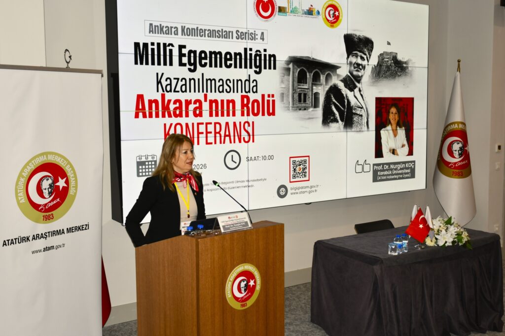“Millî Egemenliğin Kazanılmasında Ankara’nın Rolü” Konferansı Gerçekleştirildi