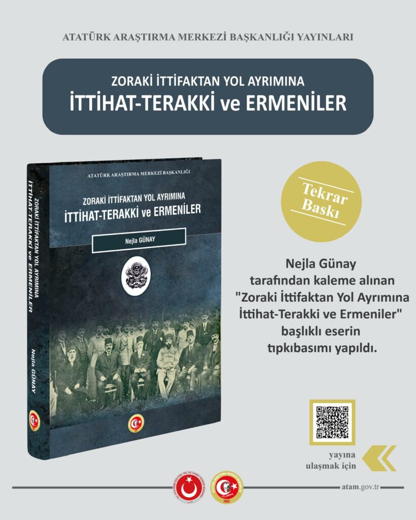 Nejla Günay Tarafından Kaleme Alınan “Zoraki İttifaktan Yol Ayrımına İttihat-Terakki ve Ermeniler” Başlıklı Eserin Tıpkıbasımı Yapıldı
