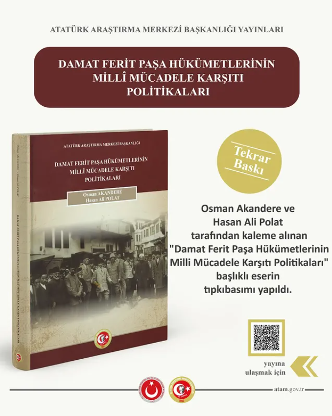 Damat Ferit Paşa Hükümetlerinin Millî Mücadele Karşıtı Politikaları Yeniden Yayımlandı