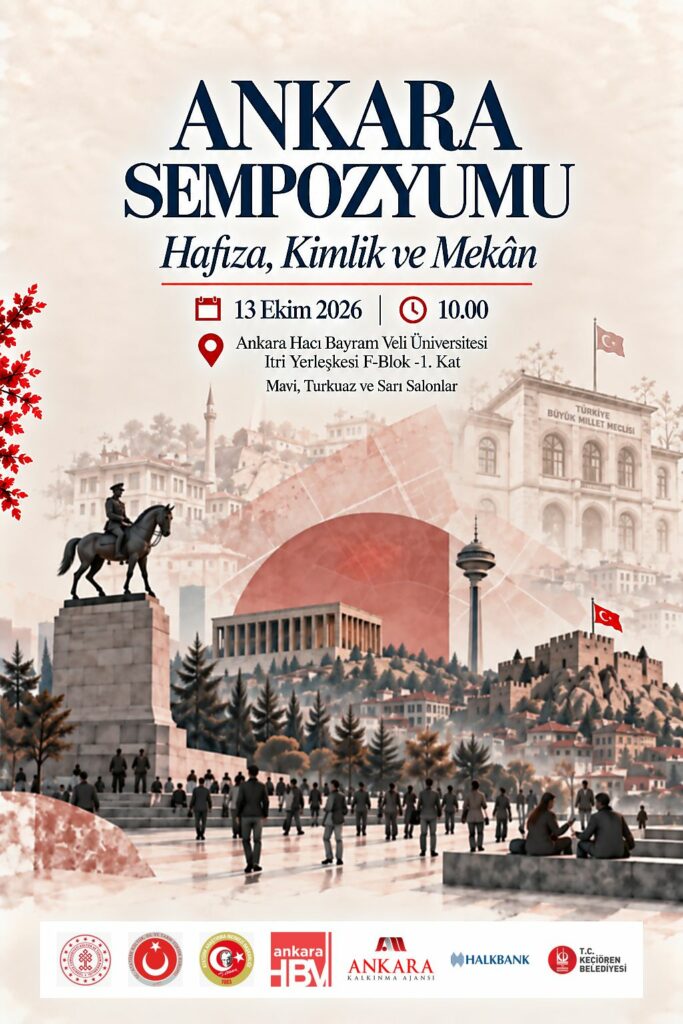 Hafıza, Kimlik ve Mekân” Başlığıyla Düzenlenecek Olan Ankara Sempozyumu’nun Programı Belli Oldu